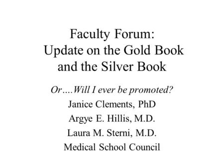 Faculty Forum: Update on the Gold Book and the Silver Book