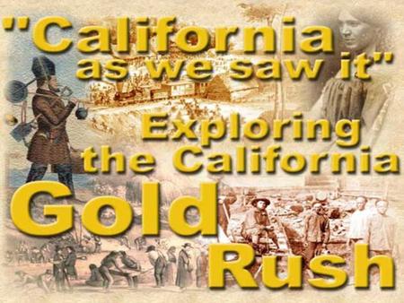 Forty Niners-someone who went to CA to find gold in 1849