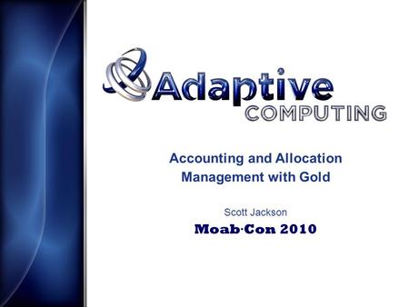 Accounting and Allocation Management with Gold Scott Jackson Moab·Con 2010.