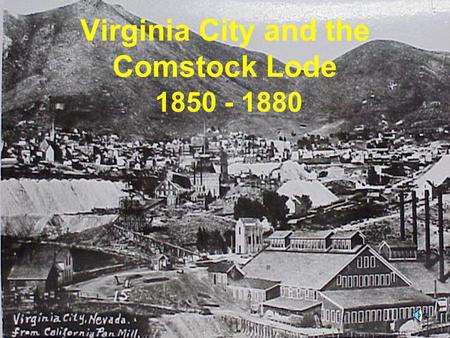 Virginia City and the Comstock Lode