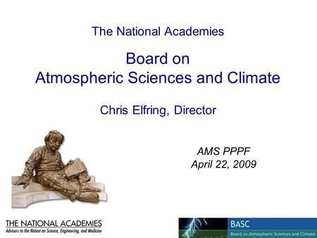 The National Academies Board on Atmospheric Sciences and Climate
