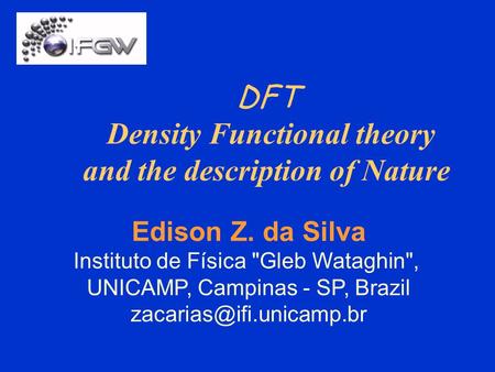 DFT Density Functional theory and the description of Nature