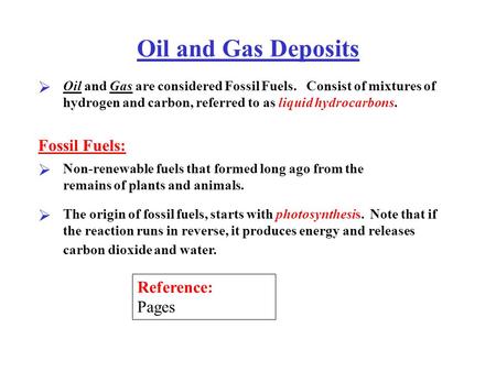 Oil and Gas Deposits Fossil Fuels: Reference: Pages