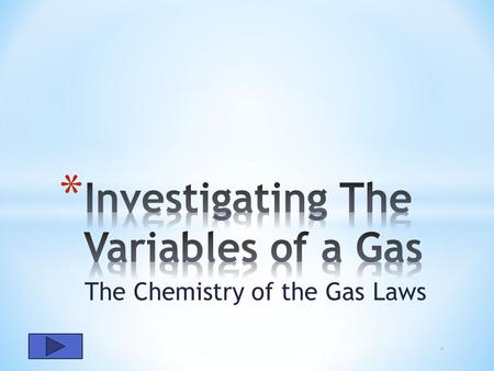 Investigating The Variables of a Gas