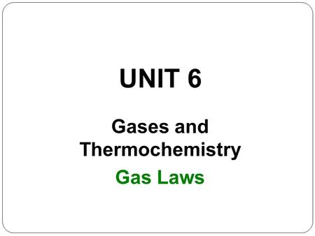 Gases and Thermochemistry