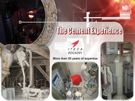 The Cement Experience More than 50 years of expertise.