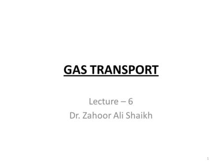 Lecture – 6 Dr. Zahoor Ali Shaikh