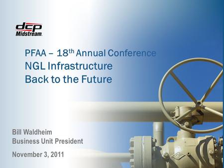 NGL Infrastructure Back to the Future PFAA – 18th Annual Conference