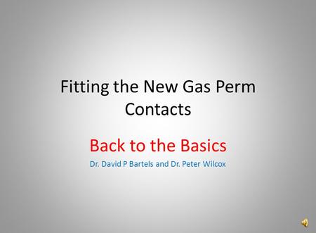 Fitting the New Gas Perm Contacts