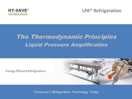 The Thermodynamic Principles Liquid Pressure Amplification