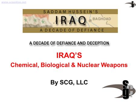 IRAQ’S Chemical, Biological & Nuclear Weapons By SCG, LLC