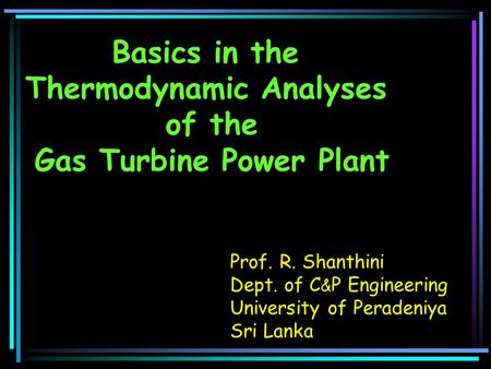 Thermodynamic Analyses Gas Turbine Power Plant