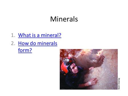 What is a mineral? How do minerals form?