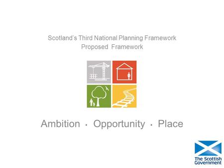 Scotlands Third National Planning Framework Proposed Framework Ambition Opportunity Place.