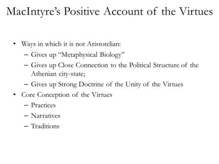 MacIntyre’s Positive Account of the Virtues