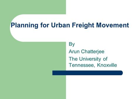 Planning for Urban Freight Movement
