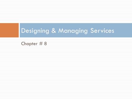 Designing & Managing Services