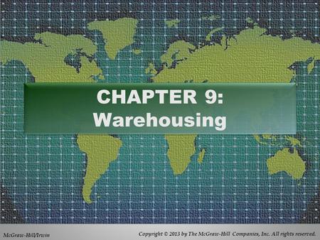 CHAPTER 9: Warehousing.