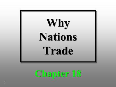 Why Nations Trade Chapter 18 1.