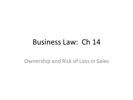 Ownership and Risk of Loss in Sales
