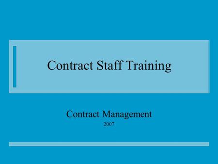 Contract Staff Training Contract Management 2007.