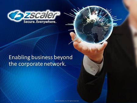 Enabling business beyond the corporate network.