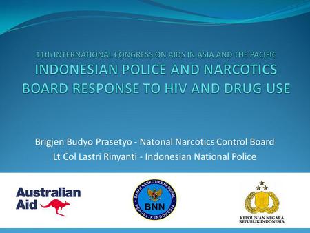 Brigjen Budyo Prasetyo - Natonal Narcotics Control Board