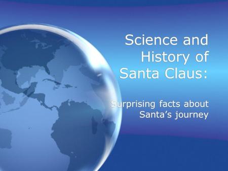 Science and History of Santa Claus: