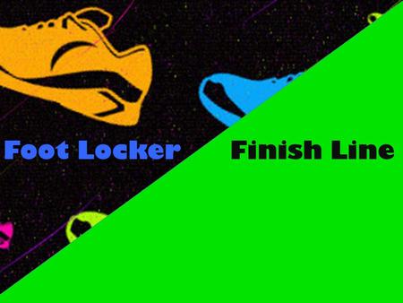 Foot Locker Finish Line. Emily Sewell Mercedes Alonte Robynn Amaba Nick Lokken DRTL 2090 Website evaluation group project.