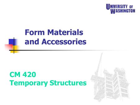 Form Materials and Accessories