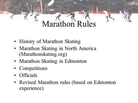 Marathon Rules History of Marathon Skating