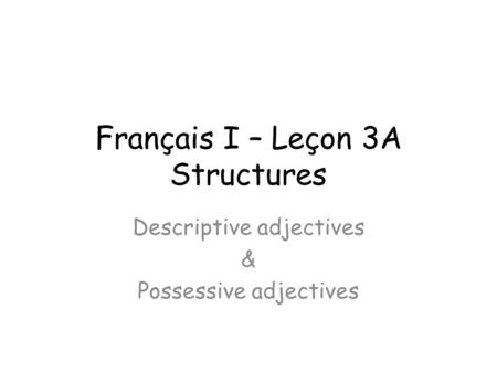 Français I – Leçon 3A Structures