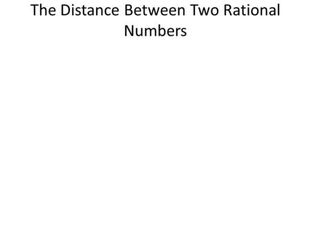 The Distance Between Two Rational Numbers
