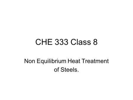 Non Equilibrium Heat Treatment of Steels.
