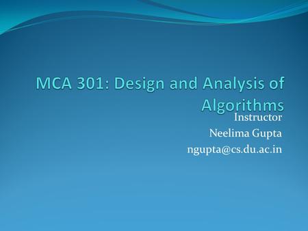 MCA 301: Design and Analysis of Algorithms