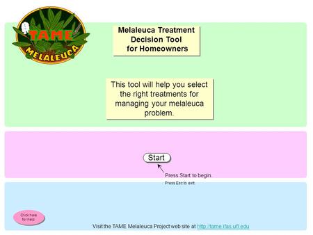 Melaleuca Treatment Decision Tool for Homeowners Melaleuca Treatment Decision Tool for Homeowners Start This tool will help you select the right treatments.