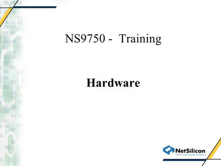 NS9750 - Training Hardware.