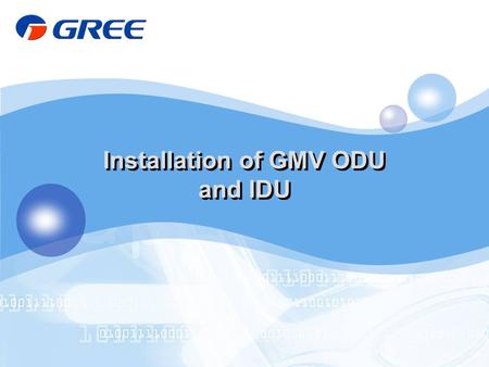 Installation of GMV ODU and IDU