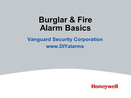 Burglar & Fire Alarm Basics