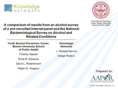 A comparison of results from an alcohol survey of a pre-recruited internet panel and the National Epidemiological Survey on Alcohol and Related Conditions.