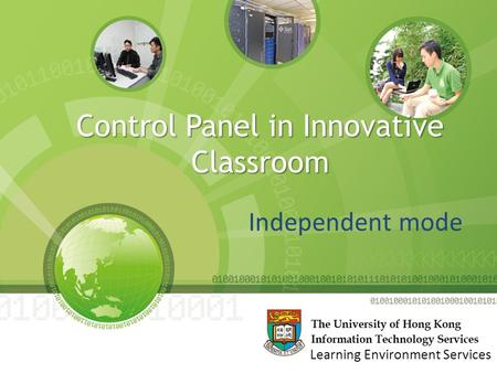 Control Panel in Innovative Classroom Independent mode Learning Environment Services.