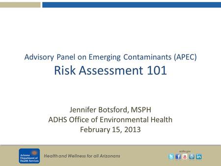 Advisory Panel on Emerging Contaminants (APEC) Risk Assessment 101