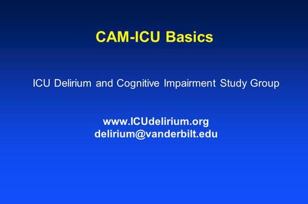 ICU Delirium and Cognitive Impairment Study Group
