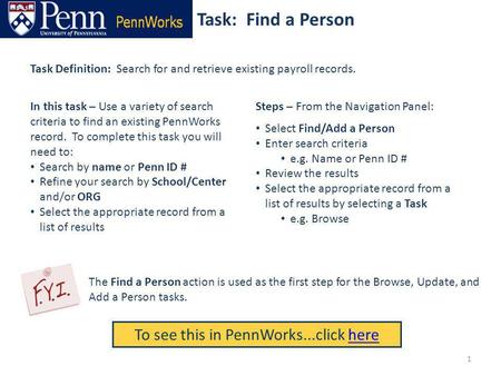 Task: Find a Person To see this in PennWorks...click herehere Task Definition: Search for and retrieve existing payroll records. Steps – From the Navigation.