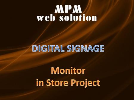 Yesterday… Today… Digital signage comes into the public eye more and more as a tool to improve internal and external communication, promote products.