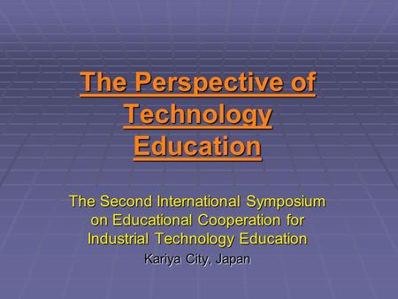 The Perspective of Technology Education