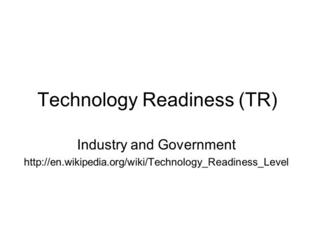 Technology Readiness (TR)