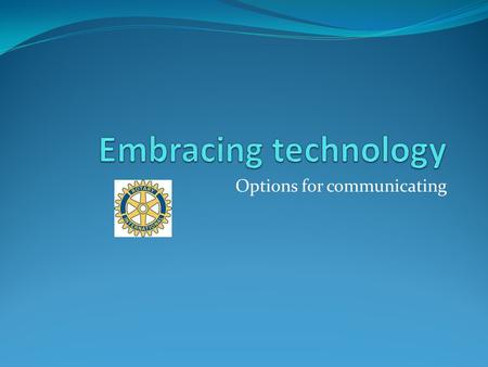 Options for communicating. A social network is a social structure made of individuals (or organizations) called nodes, which are tied (connected) by.