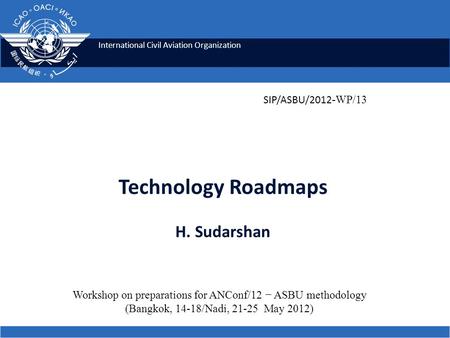 Technology Roadmaps H. Sudarshan