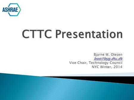 CTTC Presentation Bjarne W. Olesen